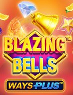 Cách Chinh Phục Blazing Bells Slot: Chiến Lược và Hướng Dẫn