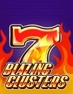 Chơi 777 Rực Lửa – Blazing Clusters Slot Ngay Hôm Nay – Phiêu Lưu Đến Thế Giới Kỳ Diệu!