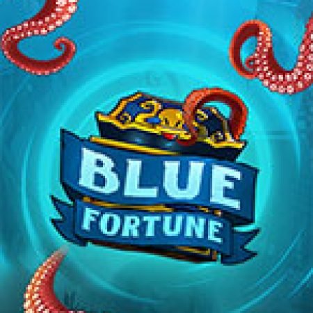 Cách Chinh Phục Blue Fortune Slot: Chiến Lược và Hướng Dẫn