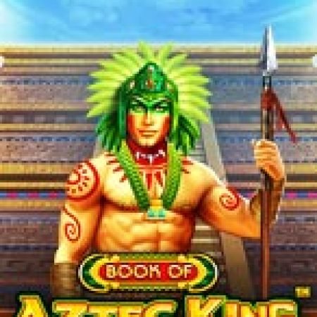 Khám Phá Sách Của Vua Aztec – Book of Aztec King Slot: Trải Nghiệm Game Slot Huyền Bí