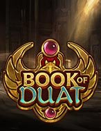 Chơi Book of Duat Slot Ngay Hôm Nay – Phiêu Lưu Đến Thế Giới Kỳ Diệu!