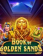 Chơi Sấm Truyền Bí Ẩn – Book of Golden Sands Slot Ngay Hôm Nay – Phiêu Lưu Đến Thế Giới Kỳ Diệu!