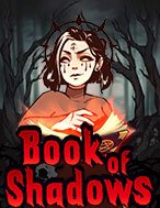 Cách Chinh Phục Ma Thuật Hắc Ám – Book of Shadows Slot: Chiến Lược và Hướng Dẫn