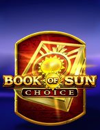 Đánh Giá Book of Sun Choice Slot: Kỳ Quan Game Slot Mới Nhất