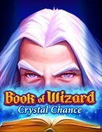 Đánh Giá Book of Wizard Crystal Chance Slot: Kỳ Quan Game Slot Mới Nhất