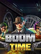 Boom Time Slot: Hướng Dẫn Chi Tiết Để Thắng Lớn và Giành Jackpot!