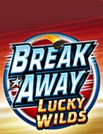 Cách Chinh Phục Break Away Lucky Wilds Slot: Chiến Lược và Hướng Dẫn