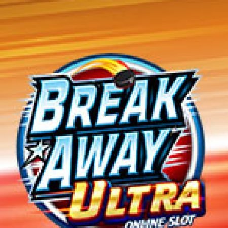 Break Away Ultra Slot: Hướng Dẫn Chi Tiết Để Thắng Lớn và Giành Jackpot!