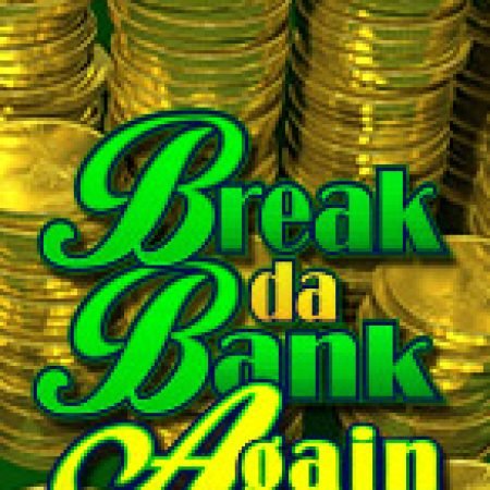 Khám Phá Phi Vụ Nhà Băng II – Break da Bank Again Slot: Trải Nghiệm Game Slot Huyền Bí