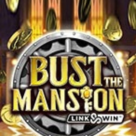 Chơi Phi Vụ Đột Kích Biệt Thự – Bust the Mansion Slot Ngay Hôm Nay – Phiêu Lưu Đến Thế Giới Kỳ Diệu!