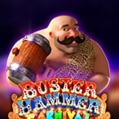 Buster Hammer Carnival Slot: Hướng Dẫn Chi Tiết Để Thắng Lớn và Giành Jackpot!