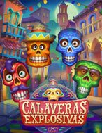 Calaveras Explosivas Slot: Hướng Dẫn Chi Tiết Để Thắng Lớn và Giành Jackpot!