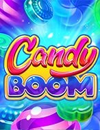 Cách Chinh Phục Candy Boom Slot: Chiến Lược và Hướng Dẫn