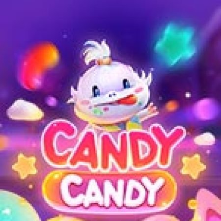 Candy Candy Slot: Hướng Dẫn Đầy Đủ Từ A đến Z Cho Người Mới