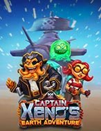 Cách Chinh Phục Cuộc Phiêu Lưu của Captain Xeno – Captain Xeno’s Earth Adventure Slot: Chiến Lược và Hướng Dẫn