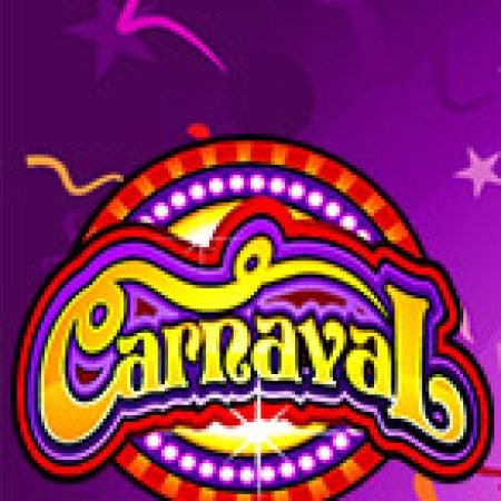 Đánh Giá Lễ Hội Carnaval – Carnaval Slot: Kỳ Quan Game Slot Mới Nhất