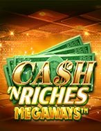 Cách Chinh Phục Cash ‘N Riches Megaways Slot: Chiến Lược và Hướng Dẫn