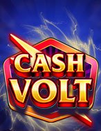 Tiền Thưởng Chớp Nhoáng – Cash Volt Slot: Hướng Dẫn Chi Tiết Để Thắng Lớn và Giành Jackpot!