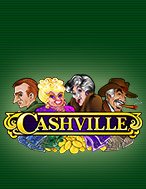 Cách Chinh Phục Ngoại Ô Cashville – Cashville Slot: Chiến Lược và Hướng Dẫn