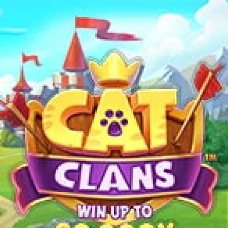 Cách Chinh Phục Đế Chế Của Mèo – Cat Clans Slot: Chiến Lược và Hướng Dẫn