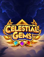 Cách Chinh Phục Celestial Gems Slot: Chiến Lược và Hướng Dẫn