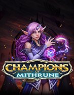 Cách Chinh Phục Nhà vô địch của Mithrune – Champions of Mithrune Slot: Chiến Lược và Hướng Dẫn