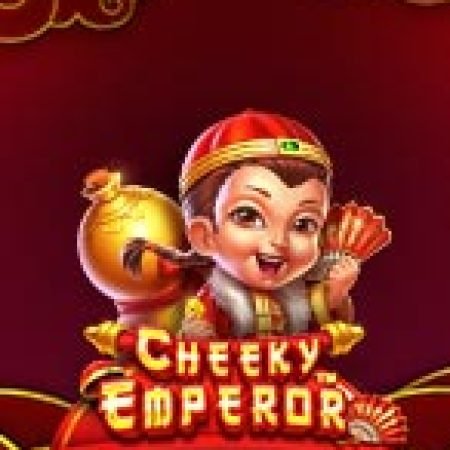 Đánh Giá Em Bé Tài Lộc – Cheeky Emperor Slot: Kỳ Quan Game Slot Mới Nhất