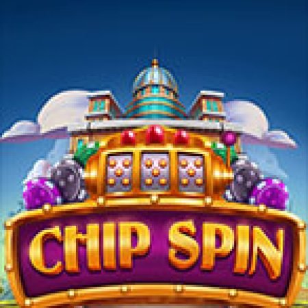 Đánh Giá Chip Spin Slot: Kỳ Quan Game Slot Mới Nhất