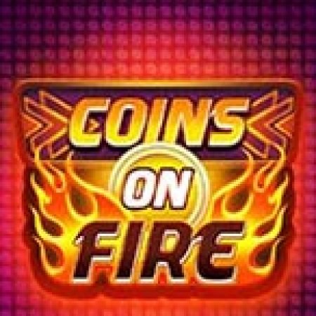 Đánh Giá Coins on Fire Slot: Kỳ Quan Game Slot Mới Nhất