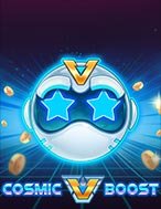 Cosmic Boost Slot: Hướng Dẫn Đầy Đủ Từ A đến Z Cho Người Mới