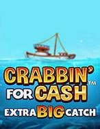 Khám Phá Crabbin For Cash Extra Big Catch Slot: Trải Nghiệm Game Slot Huyền Bí