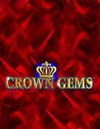 Chơi Crown Gems Slot Ngay Hôm Nay – Phiêu Lưu Đến Thế Giới Kỳ Diệu!