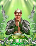 Chơi Crown of Avalon Slot Ngay Hôm Nay – Phiêu Lưu Đến Thế Giới Kỳ Diệu!