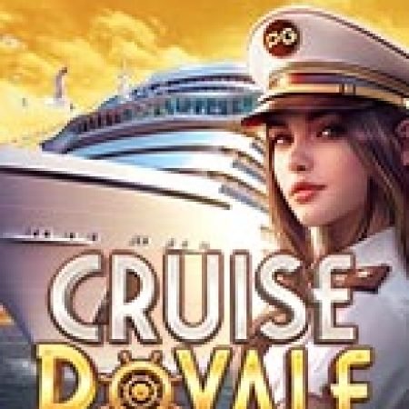 Du Thuyền Hoàng Gia – Cruise Royale Slot: Hướng Dẫn Chi Tiết Để Thắng Lớn và Giành Jackpot!