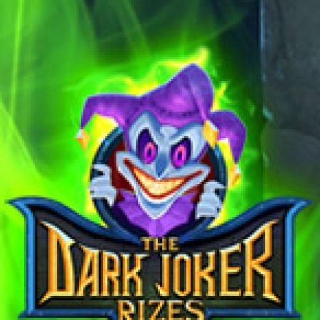 Dark Joker Rizes Slot: Hướng Dẫn Chi Tiết Để Thắng Lớn và Giành Jackpot!