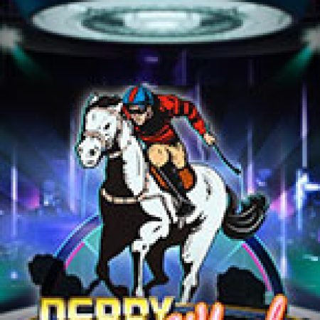 Chơi Derby Wheel Slot Ngay Hôm Nay – Phiêu Lưu Đến Thế Giới Kỳ Diệu!