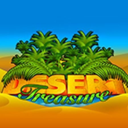 Đánh Giá Desert Treasure Slot: Kỳ Quan Game Slot Mới Nhất