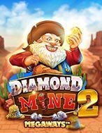 Đánh Giá Diamond Mine 2 Megaways Slot: Kỳ Quan Game Slot Mới Nhất