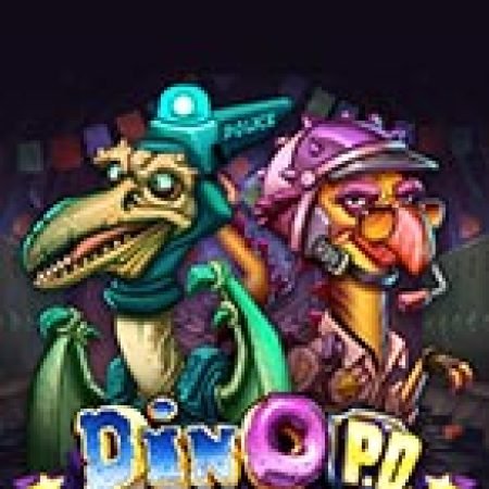 Chơi Dino P.D. Slot Ngay Hôm Nay – Phiêu Lưu Đến Thế Giới Kỳ Diệu!