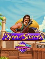 Cách Chinh Phục Djinn of Storms PowerPlay Jackpot Slot: Chiến Lược và Hướng Dẫn