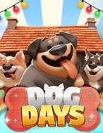 Chơi Dog Days Slot Ngay Hôm Nay – Phiêu Lưu Đến Thế Giới Kỳ Diệu!