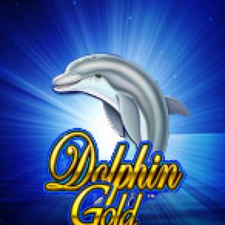 Cách Chinh Phục Dolphin Gold Slot: Chiến Lược và Hướng Dẫn