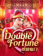 Cách Chinh Phục Song Hỷ Lâm Môn – Double Fortune Slot: Chiến Lược và Hướng Dẫn