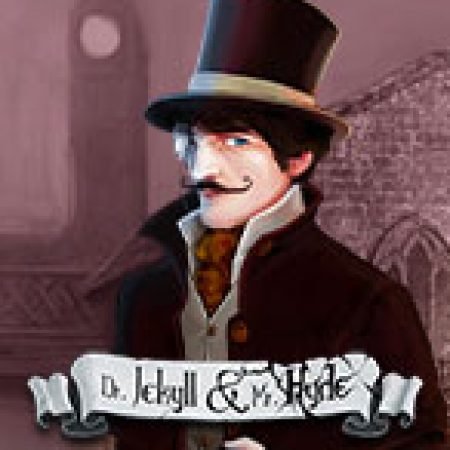 Dr Jekyll and Mr Hyde Slot: Hướng Dẫn Chi Tiết Để Thắng Lớn và Giành Jackpot!