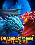 Đánh Giá Đôi Mắt Hỏa Long – Dragon Kingdom Eyes of Fire Slot: Kỳ Quan Game Slot Mới Nhất