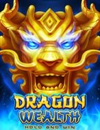 Đánh Giá Dragon Wealth Slot: Kỳ Quan Game Slot Mới Nhất