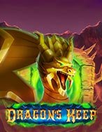 Chơi Tàn Tích Của Rồng – Dragon’s Keep Slot Ngay Hôm Nay – Phiêu Lưu Đến Thế Giới Kỳ Diệu!