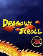 Đánh Giá Dragon’s Scroll XL Slot: Kỳ Quan Game Slot Mới Nhất