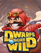 Cách Chinh Phục Dwarfs Gone Wild Slot: Chiến Lược và Hướng Dẫn