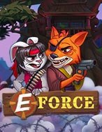 Chơi E-Force Slot Ngay Hôm Nay – Phiêu Lưu Đến Thế Giới Kỳ Diệu!